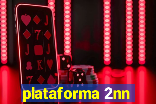 plataforma 2nn